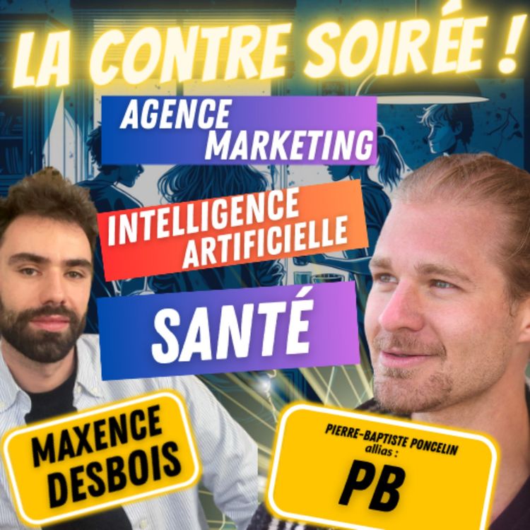 cover art for De Freelance à 10 000€/ Mois à Agence, Santé et IA, Avec Piere Baptise Poncelin (PB)