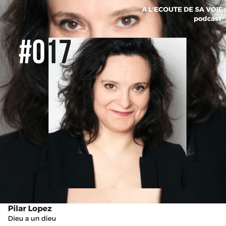 cover art for #017 Pilar Lopez - Dieu a un dieu