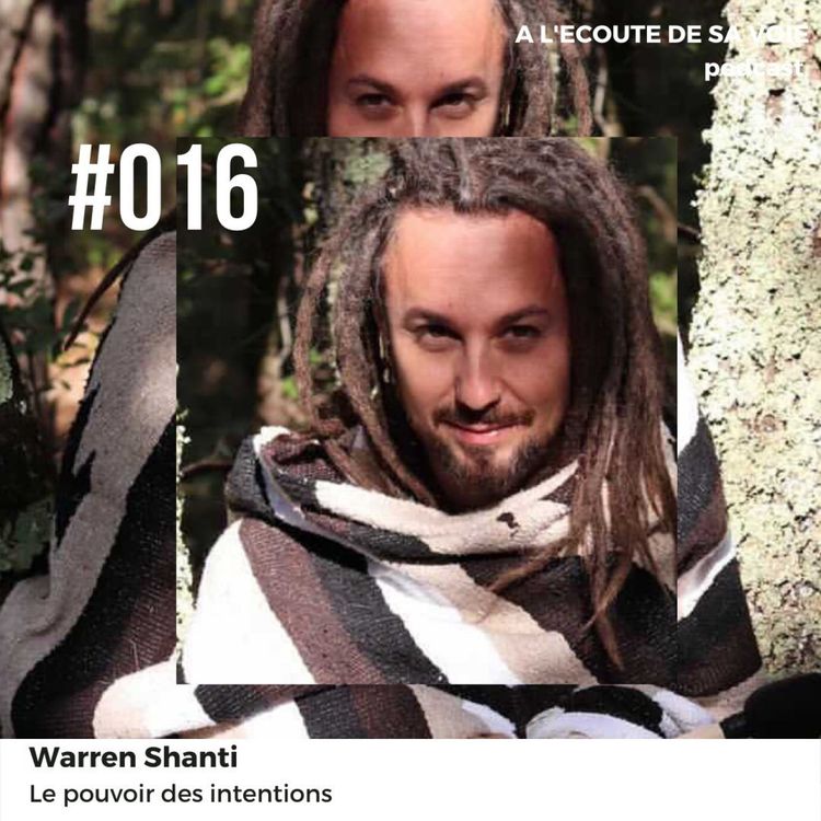 cover art for #016 Warren Shanti - Le pouvoir des intentions