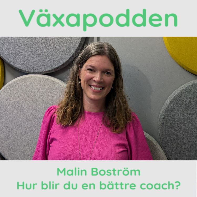 cover art for Malin Boström - Hur blir du en bättre coach?