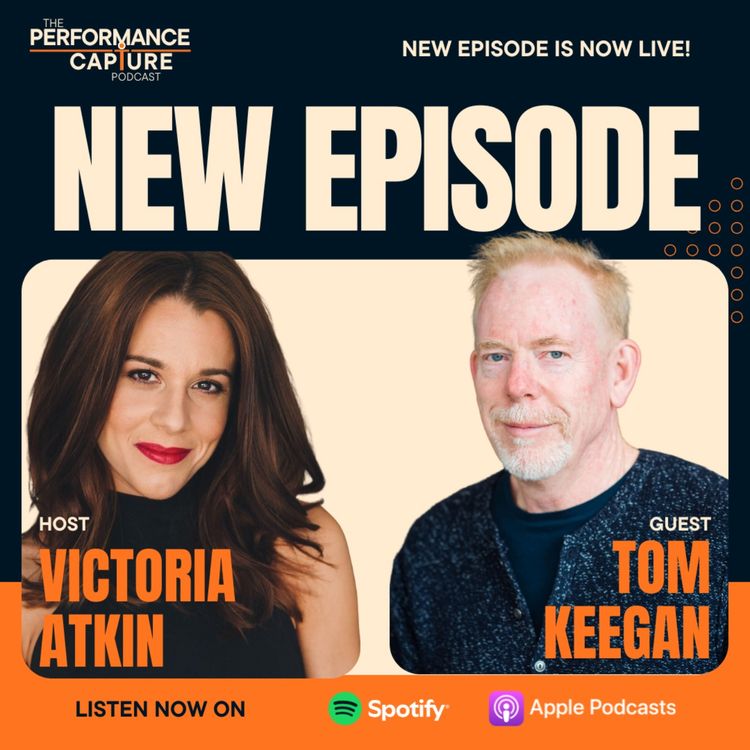 cover art for The Performance Capture Podcast - BONUS EPISODE - Tom Keegan - The Complete Guide to Video Game Performance Directing. PLUS Tilly Norwood AI