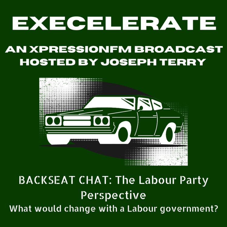 cover art for BACKSEAT CHAT: The Labour Party Perspective - What would change with a Labour government?