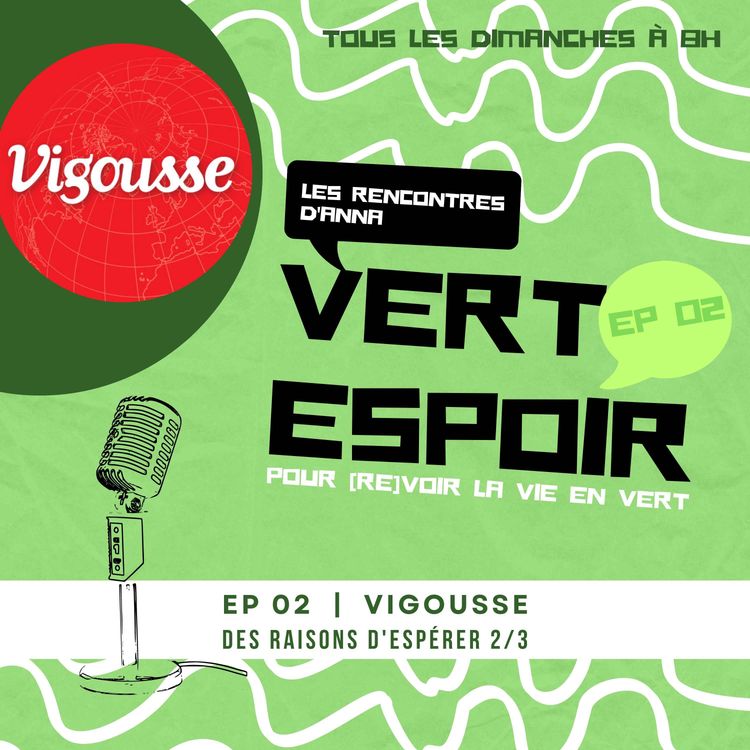 cover art for Des raisons d’espérer (2/3) – RENCONTRE AVEC LA RÉDACTION DE VIGOUSSE