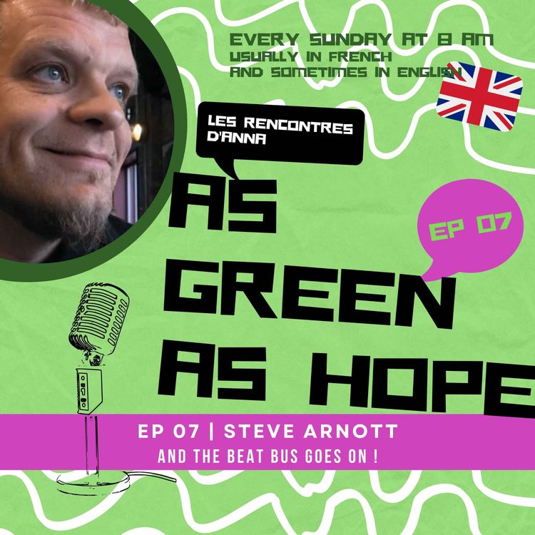 cover art for As green as hope | STEVE ARNOTT | E07 |