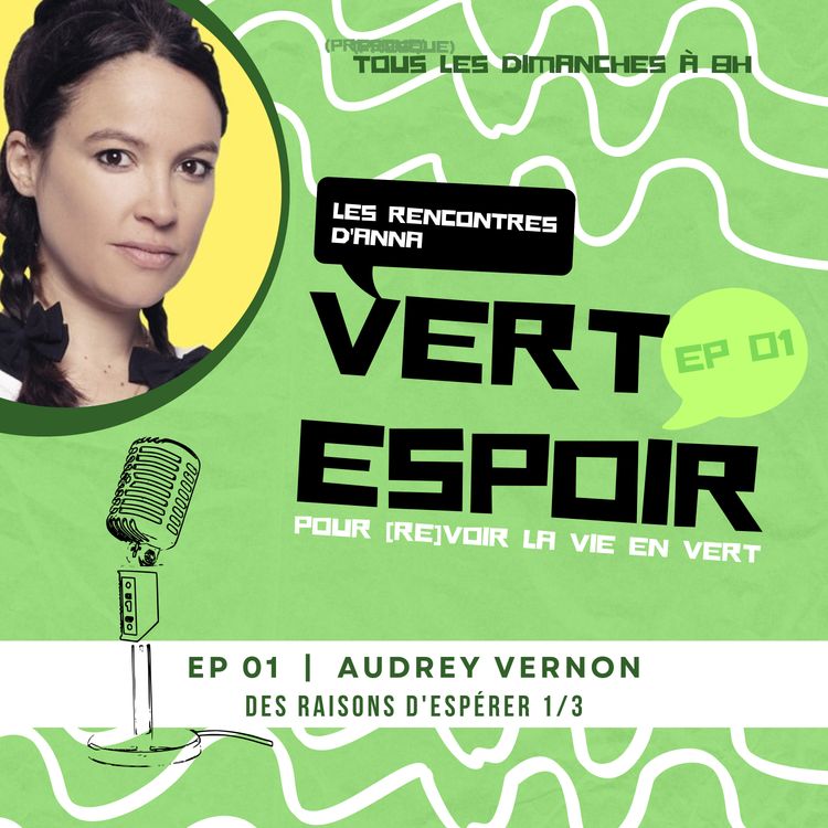 cover art for Des raisons d’espérer (1/3) – AUDREY VERNON