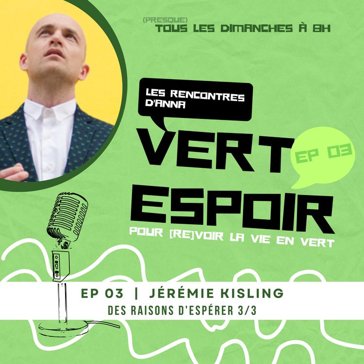cover art for Des raisons d’espérer (3/3) – JÉRÉMIE KISLING