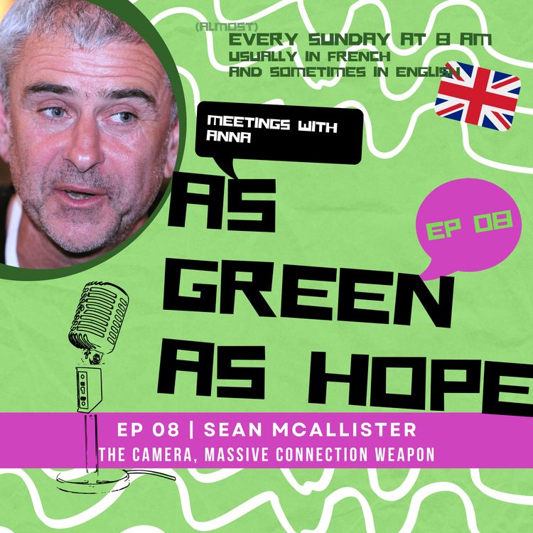 cover art for As green as hope | SEAN McALLISTER | EP 08