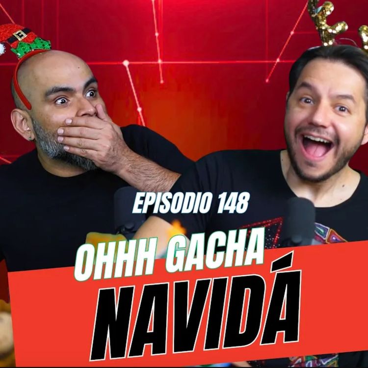cover art for CuarentayTontos | Ohhh Gacha Navidad  | EP. 148