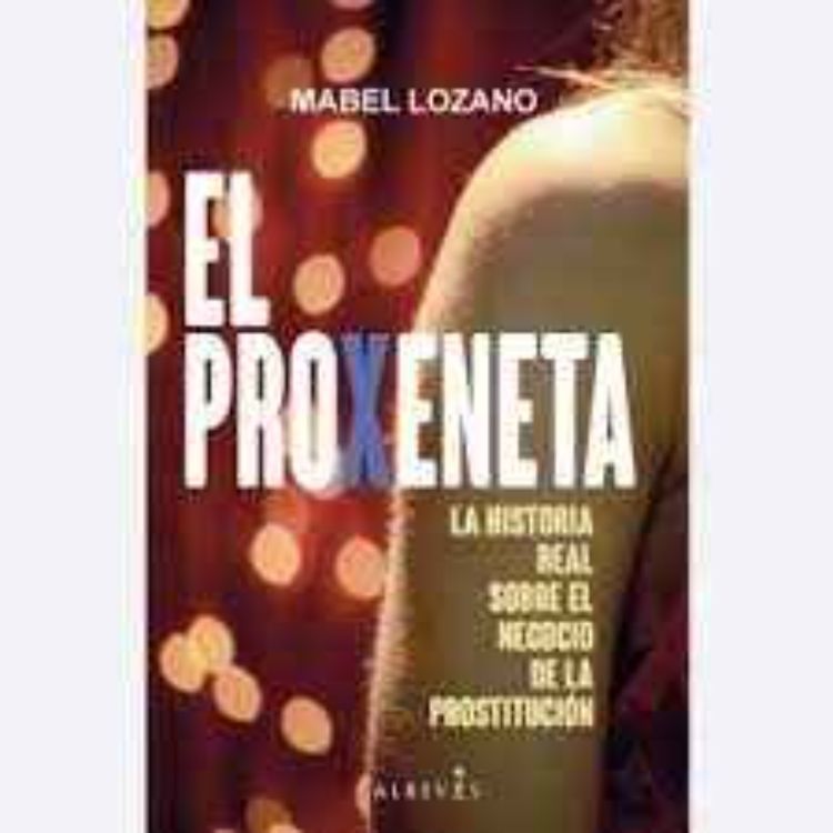 cover art for El proxeneta: la historia real sobre el negocio de la prostitución