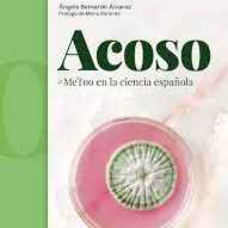 cover art for Acoso: #MeToo en la ciencia española