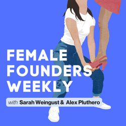 cover art for Female Founders Weekly