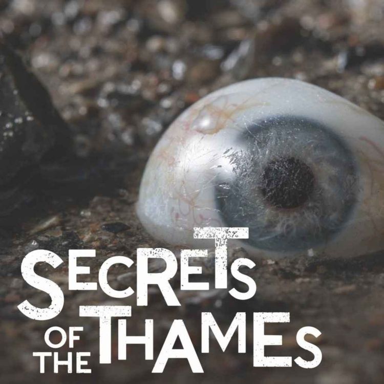 cover art for Secrets of the Thames Part 2 of 2: The Shadwell Shams
