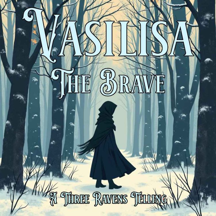 cover art for Vasilisa The Brave: Part 7 - A Sabre Helps A Cossack