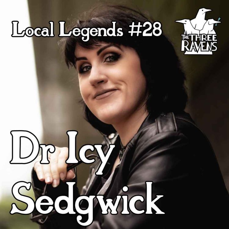 cover art for Dr Icy Sedgwick | Local Legends #28: Northumberland