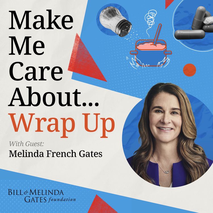 cover art for Season Wrap-Up with Melinda French Gates