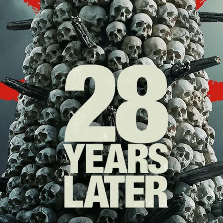 cover art for 28 YEARS LATER REVIEW AND FINAL DESTINATION BLOODLINES
