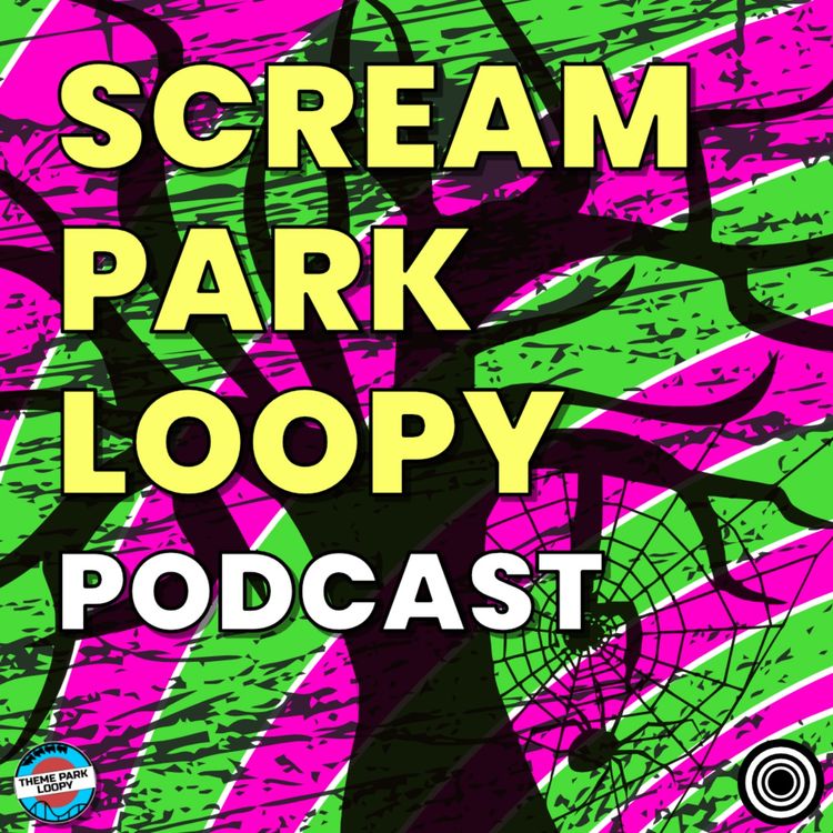 cover art for Scream Park Loopy 2025 Starts Now! Alton Towers Scarefest, Thorpe Park Fright Nights & Lots More!