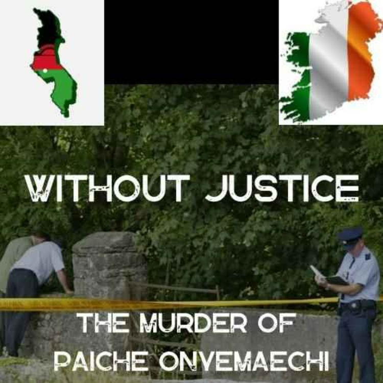 cover art for EP51: Without Justice: The Murder of Paiche Onyemaechi