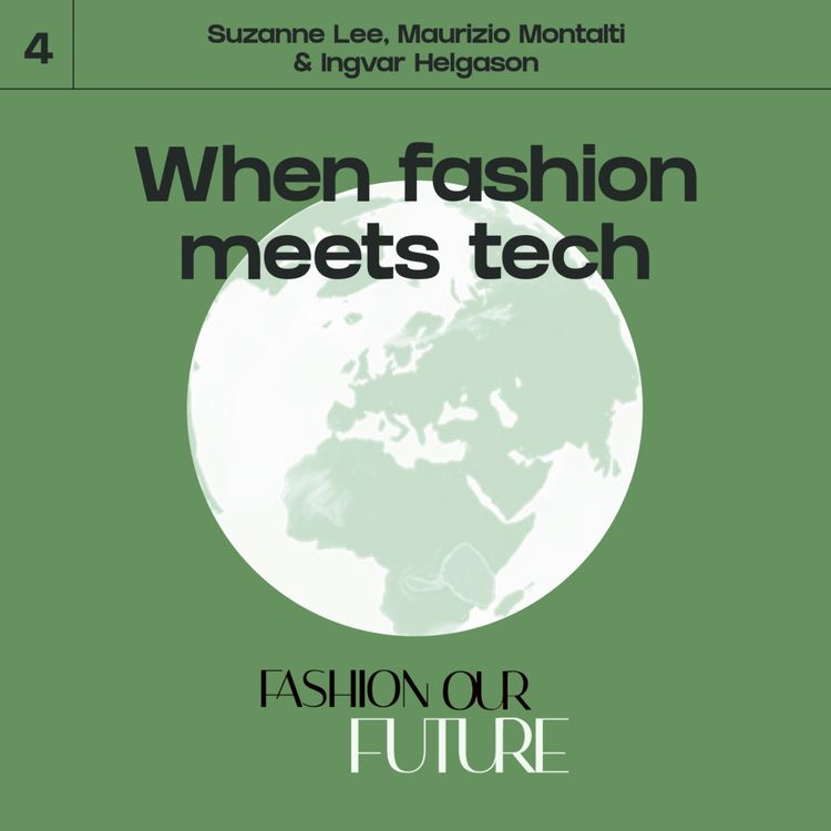 cover art for Ep.4: When fashion meets tech