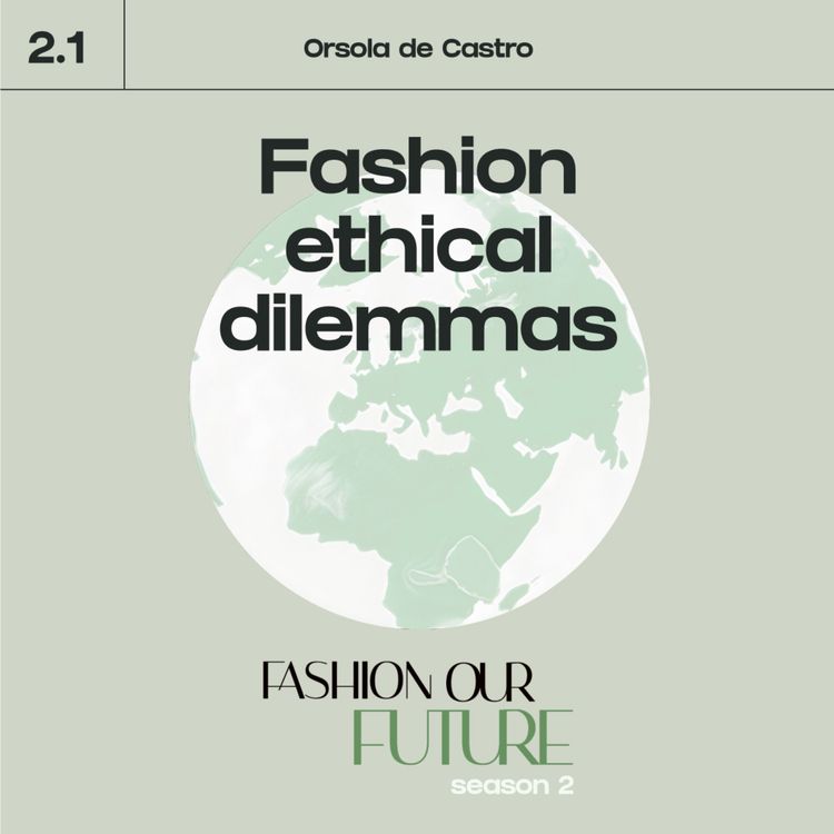 cover art for Series 2⎢Part 1: Fashion ethical dilemmas with Orsola de Castro