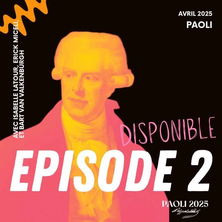 cover art for (S3) EPISODE 2 - Pasquale Paoli, U Babbu di a Patria