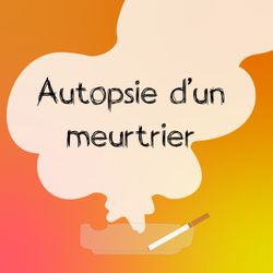 cover art for Autopsie d'un meurtrier