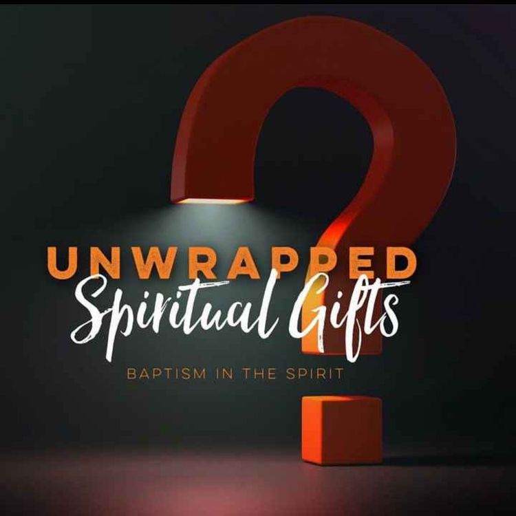 cover art for UNWRAPPED: Baptism in the Spirit (Daniel Taylor)