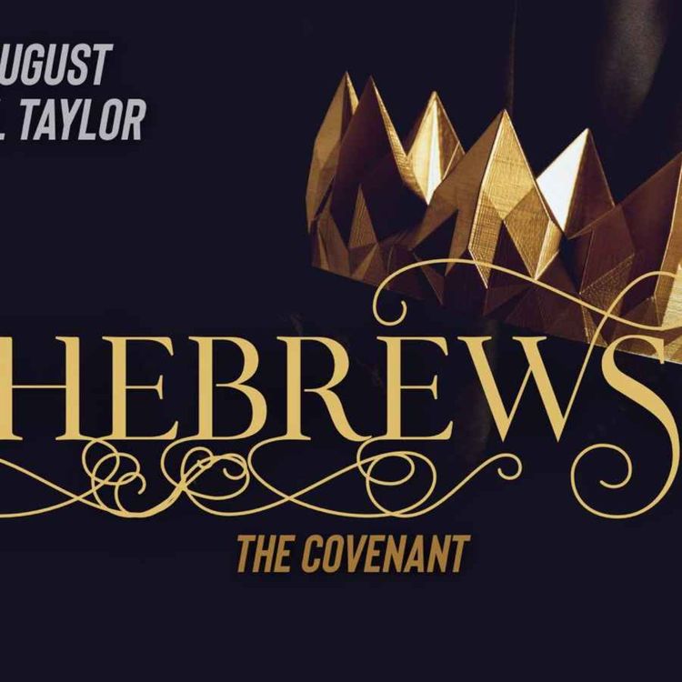 cover art for HEBREWS: The Covenant (Daniel Taylor)