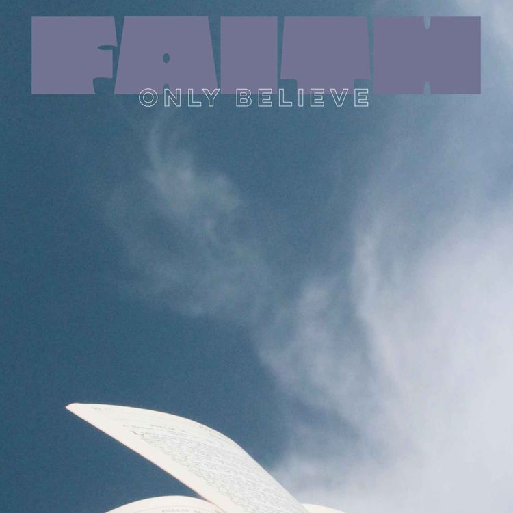 cover art for Faith: Only Believe - (Johandre Verster)