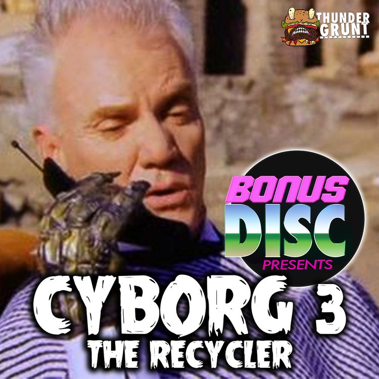 cover art for Ep.110 - Cyborg 3: The Recycler (1994)