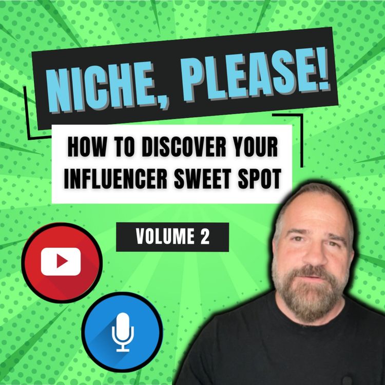 cover art for How to Discover Your Influencer Sweet Spot w/Josh Levine