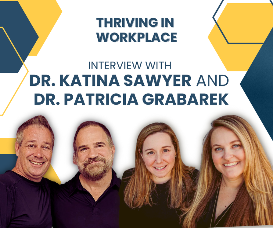 cover art for Thriving in Workplace: Interview with Dr. Katina Sawyer and Dr. Patricia Grabarek