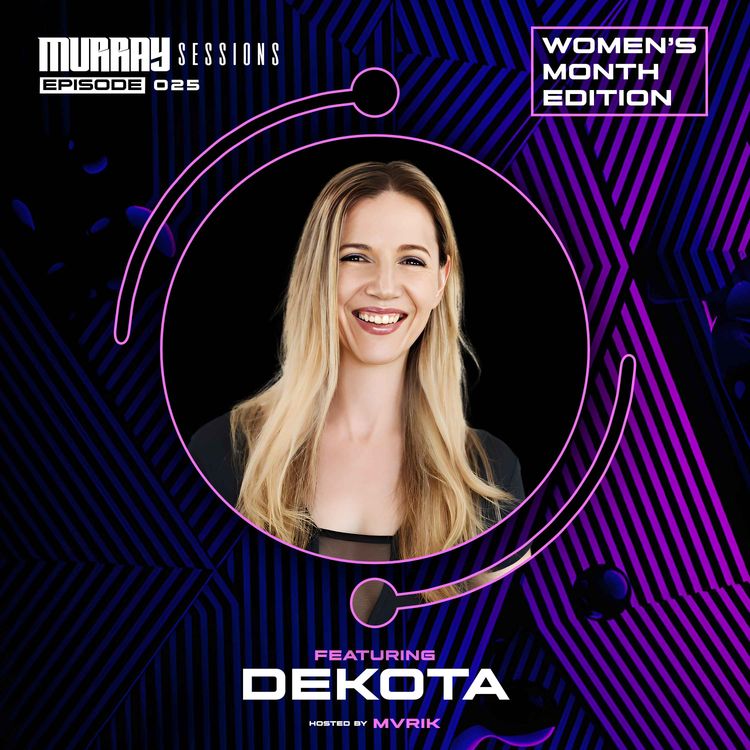 cover art for Murray Sessions 025 (feat. Dekota) [Women's Month Edition]