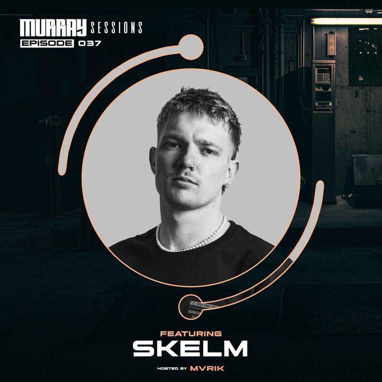 cover art for Murray Sessions 037 (feat. Skelm)