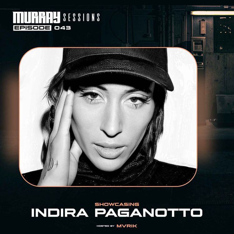 cover art for Murray Sessions 043 - Showcasing: Indira Paganotto