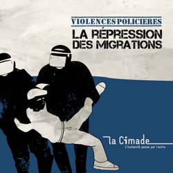 cover art for Violences policières : la répression des migrations