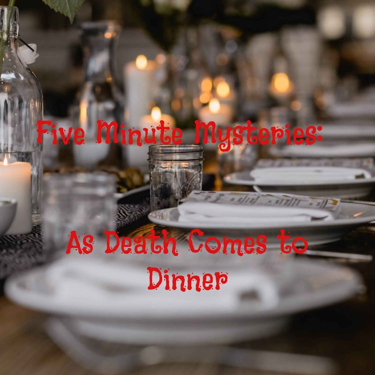 cover art for Five Minute Mysteries: As Death Comes to Dinner
