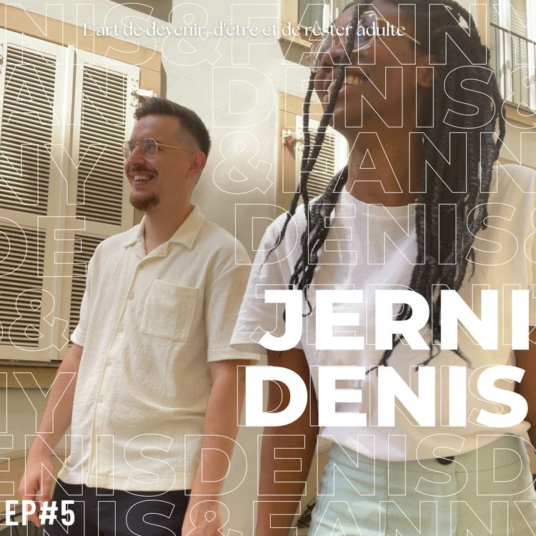 cover art for Jerni / Saison #1 - Episode 5 - Denis, mon mari, mon ami - L’amitié dans le couple