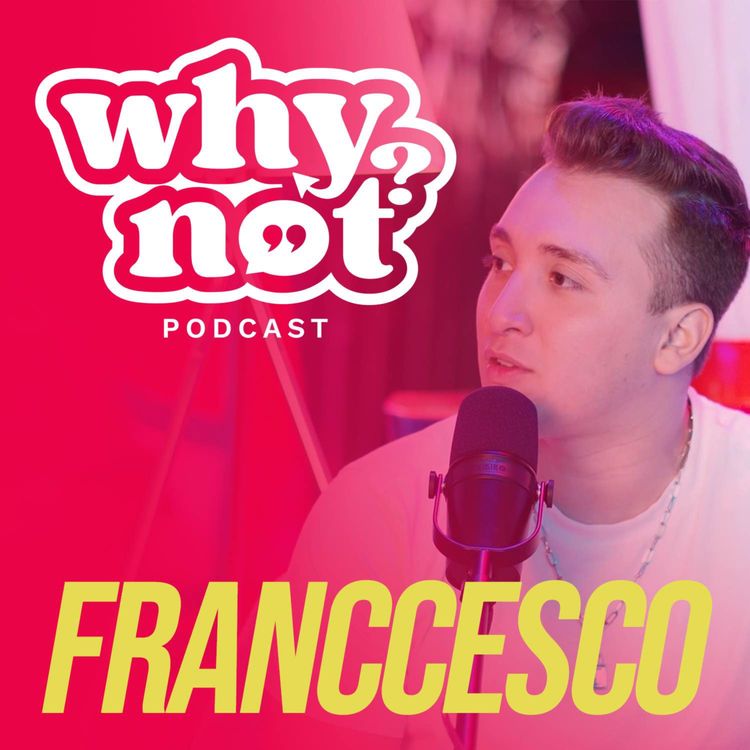 cover art for Why Not? Podcast #4 La dura vida en el Circo FRANCCESCO