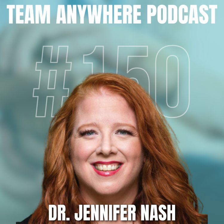 cover art for #150 - Be Human, Lead Human: Redefining Leadership for a New Era with Dr. Jennifer Nash