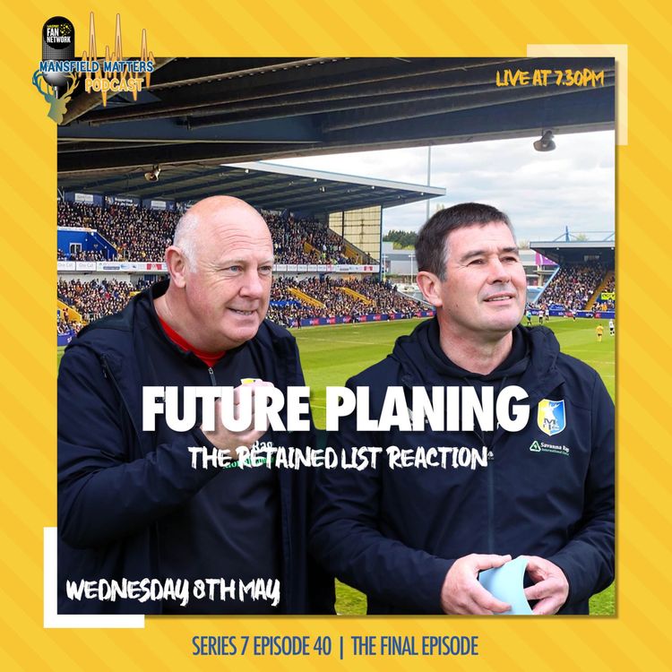 cover art for SE07EP40 Future Planning | The Retained List Review