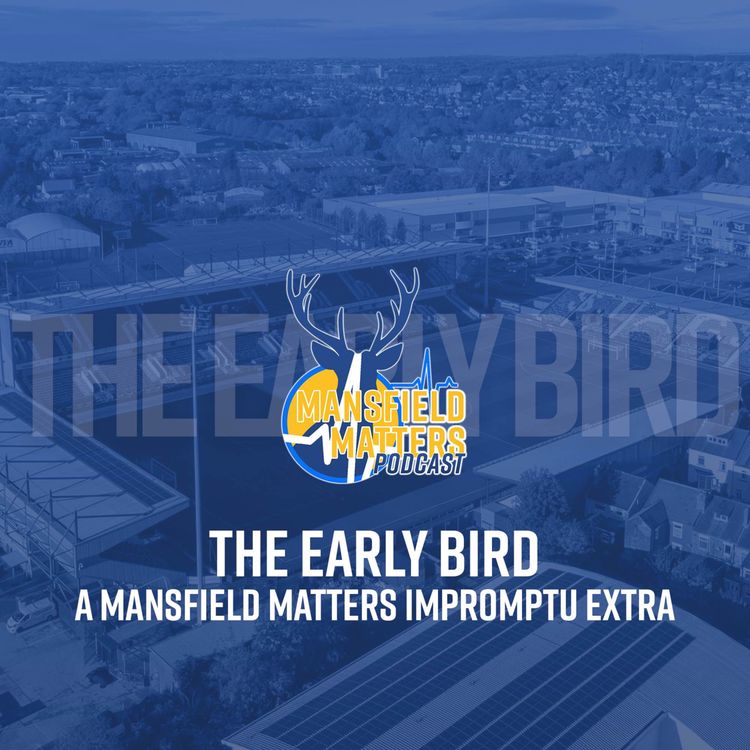 cover art for The Early Bird | A Mansfield Matters Impromptu Extra