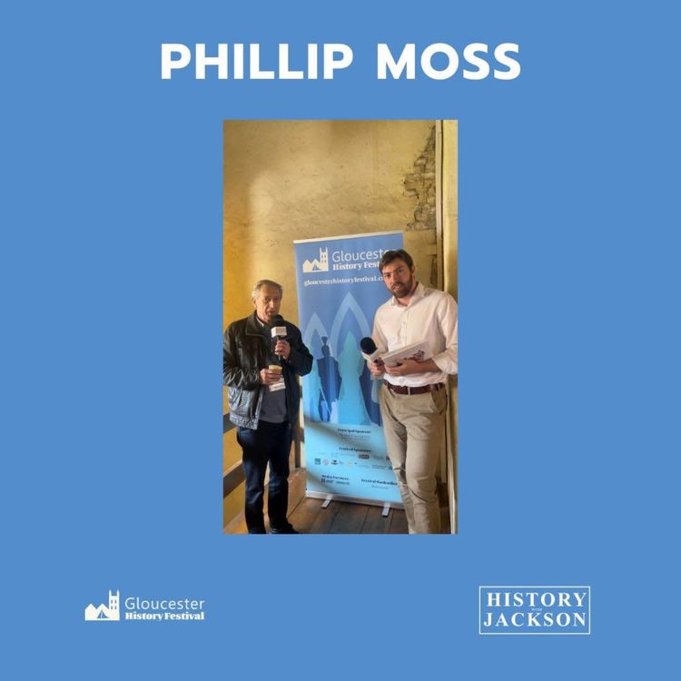 cover art for Phillip Moss Glocuester History Festival Special Series