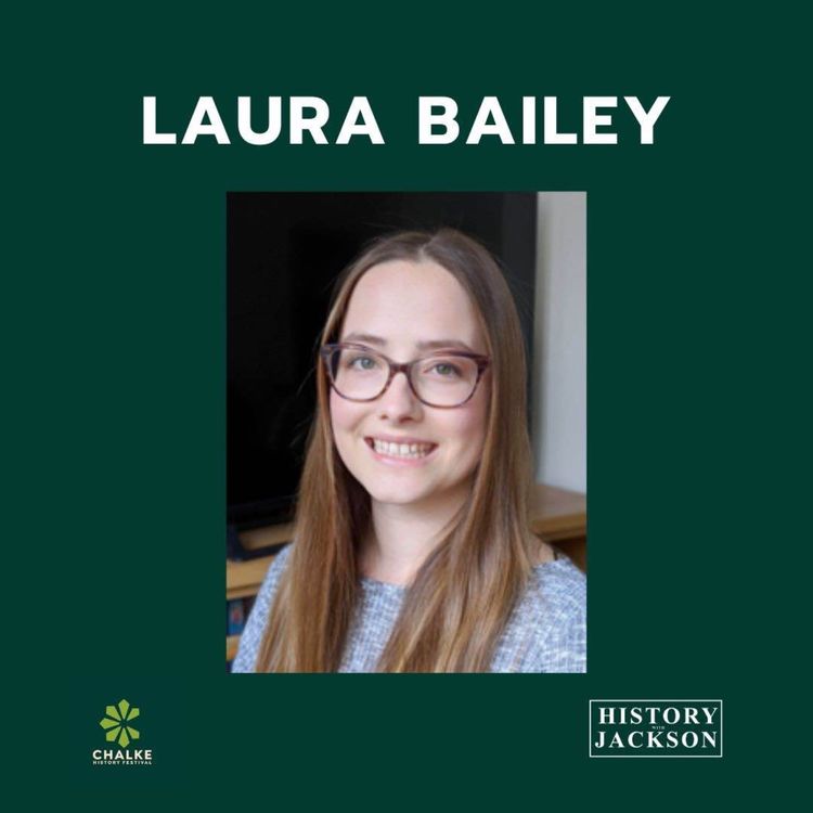 cover art for Living History and experiences with Laura Bailey: Chalke History Festival Special Series