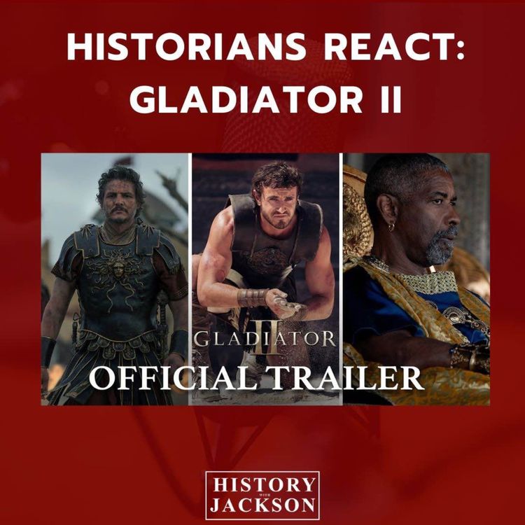 cover art for Historians React to Gladiator II Part II with Simon Elliott