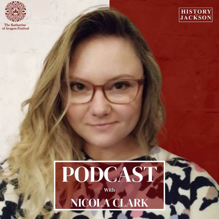 cover art for Tudor Ladies in Waiting with Nicola Clark: Katharine of Aragon Festival Special Series