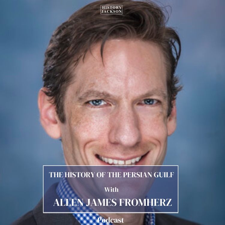 cover art for The History of the Persian Gulf with Allen James Fromherz