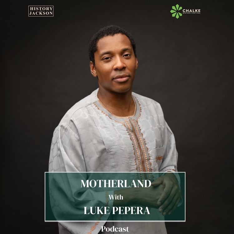 cover art for Motherland with Luke Pepera: Chalke History Festival Special Series