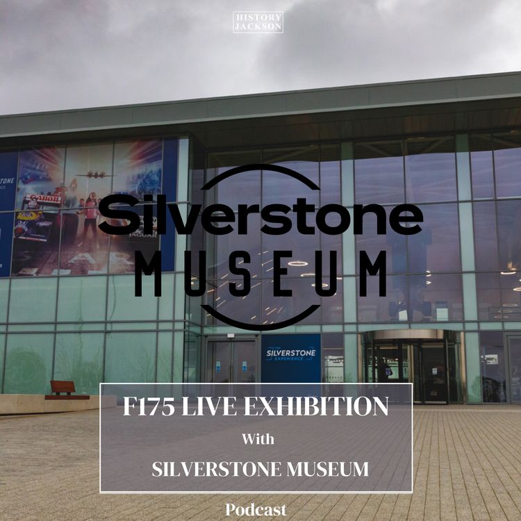 cover art for F1 75 Live  at Silverstone Museum: History with Jackson Podcast of The Year Winner 2025