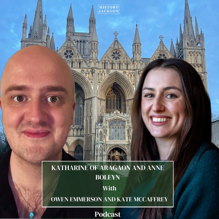 cover art for Katharine of Aragon and Anne Boleyn with Owen Emmerson and Kate McCaffrey: Katharine of Aragon Festival Special 